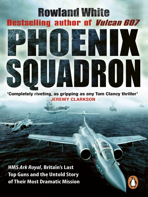 Title details for Phoenix Squadron by Rowland White - Available